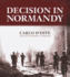 Decision in Normandy: the Real Story of Montgomery and the Allied Campaign