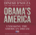 Obama's America: Unmaking the American Dream