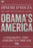 Obama's America: Unmaking the American Dream