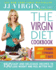 The Virgin Diet Cookbook: 150 Easy and Delicious Recipes to Lose Weight and Feel Better Fast