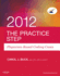 The Practice Step: Physician-Based Coding Cases, 2012 Edition