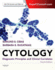 Cytology: Diagnostic Principles and Clinical Correlates, Expert Consult-Online and Print