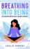 Breathing Into Being: Discovering Meditation's Infinite Potentia (Brain Scaping)