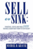 Sell or Sink: Strategies, Tactics and Tools Every Business Leader Must Know to Stay Afloat!