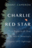 Charlie Red Star: True Reports of One of North America's Biggest Ufo Sightings