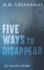 Five Ways to Disappear Format: Paperback