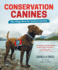 Conservation Canines: How Dogs Work for the Environment (Orca Wild, 7)