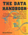 The Data Handbook: A Guide to Understanding the Organization and Visualization of Technical Data