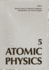 Atomic Physics 5