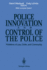 Police Innovation and Control of the Police: Problems of Law, Order, and Community