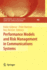 Performance Models and Risk Management in Communications Systems (Springer Optimization and Its Applications, 46)