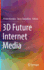 3D Future Internet Media