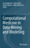 Computational Medicine in Data Mining and Modeling