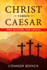Christ Vs. Caesar: Two Masters One Choice