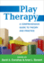 Play Therapy: a Comprehensive Guide to Theory and Practice (Creative Arts and Play Therapy)