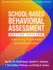 School-Based Behavioral Assessment: Informing Prevention and Intervention