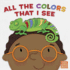 All the Colors That I See (Little Words Matter™)