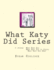 What Katy Did Series: 3 Stories: What Katy Did, What Katy Did at School, What Katy Did Next