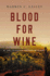 Blood for Wine (Cal Claxton Oregon Mysteries)