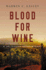 Blood for Wine (Cal Claxton Mysteries, 5)