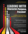 Leading With Character, Purpose, and Passion! a Model for Successful Leadership at Work and Home