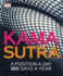 Kama Sutra: a Position a Day: 365 Days a Year