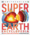 Super Earth Encyclopedia (Dk Super Nature Encyclopedias)