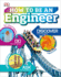 How to Be an Engineer (Careers for Kids)