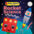 Baby Robot Explains...Rocket Science: Big Ideas for Little Learners