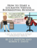 How to Start a Lucrative Virtual Bookkeeping Business: a Step-By-Step Guide to Working Less and Making More in the Bookkeeping Industry