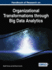 Handbook of Research on Organizational Transformations through Big Data Analytics