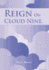 Reign on Cloud Nine