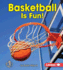 Basketball is Fun!