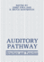 Auditory Pathway: Structure and Function