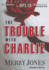 The Trouble With Charlie: a Novelvolume 1