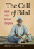 The Call of Bilal: Islam in the African Diaspora (Islamic Civilization and Muslim Networks)