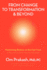 From Change to Transformation and Beyond: Maintaining Balance on the Fast Track of Life