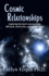 Cosmic Relationships: Exploring the Soul's Journey from Off-Earth, Earth Lives, and Reincarnation