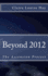 Beyond 2012: The Ascension Process