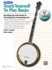 Alfred's Teach Yourself to Play Banjo W/ Cd and Dvd