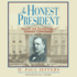 An Honest President: the Life and Presidencies of Grover Cleveland