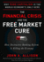 The Financial Crisis and the Free Market Cure: Why Pure Capitalism is the World Economy's Only Hope [Mp3 Cd] John a. Allison and Alan Sklar