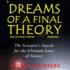 Dreams of a Final Theory: the Scientist's Search for the Ultimate Laws of Nature