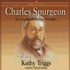 Charles Spurgeon: Boy Preacher to Christian Theologian (Men and Women of Faith Series)