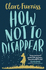 How Not to Disappear