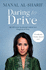 Daring to Drive: a Gripping Account of One WomanS Home-Grown Courage That Will Speak to the Fighter in All of Us