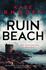 Ruin Beach: the Isles of Scilly Mysteries: 2 (Volume 2)