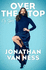 Over the Top: Jonathan Van Ness