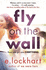 Fly on the Wall: From the Author of the Unforgettable Bestseller, We Were Liars