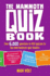 The Mammoth Quiz Book: Over 6, 000 Fun and Fascinating Questions (Mammoth Books): Over 6, 000 Questions in 400 Quizzes to Tax Even Hardcore Quiz Fanatics